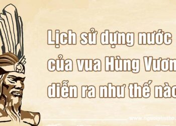 Lịch sử dựng nước của vua Hùng Vương