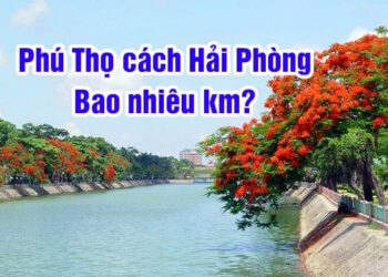 Phú Thọ cách Hải Phòng bao nhiêu km