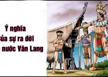 Ý nghĩa của sự ra đời nhà nước Văn Lang