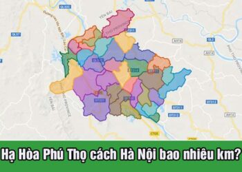 Hạ Hòa Phú Thọ cách Hà Nội bao nhiêu km?