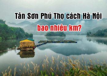 Tân Sơn Phú Thọ cách Hà Nội bao nhiêu km,