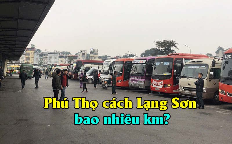 Phú Thọ cách Lạng Sơn bao nhiêu km