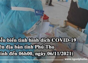 Tình hình dịch COVID-19 tại tỉnh Phú Thọ (Tính đến 06h00, ngày 06/11/2021)