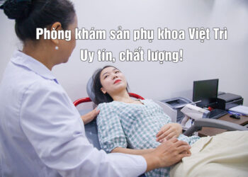 phòng khám sản phụ khoa Việt Tr