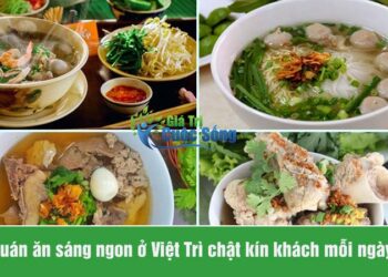 Quán ăn sáng ngon ở Việt Trì chật kín khách mỗi ngày